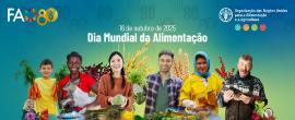 80 Anos da FAO - Dia Mundial da Alimentação 