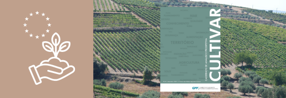 GPP divulga edição da publicação CULTIVAR sobre o futuro da Política Agrícola Comum