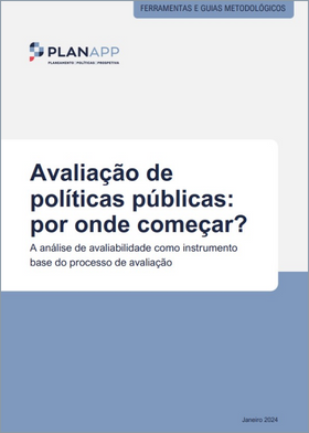 Avaliação de políticas públicas: por onde começar? A análise de avaliabilidade como instrumento base do processo de avaliação 